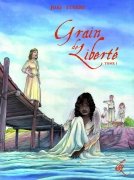 Grain de liberté, de Renaud Eusèbe et Joki