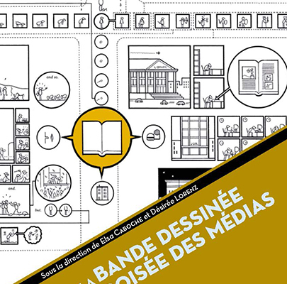 La Bande dessinée à la croisée des médias sous la direction d'Elsa Caboche et de Désirée Lorenz (PUFR)